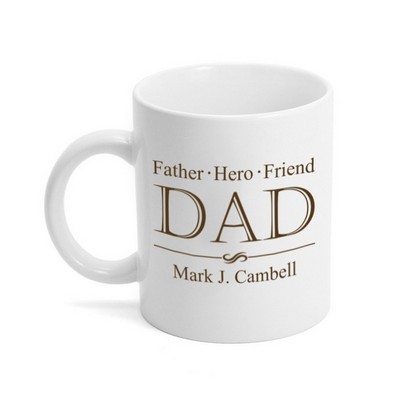 Father Hero Friend Personalized Coffee Mug for Dad